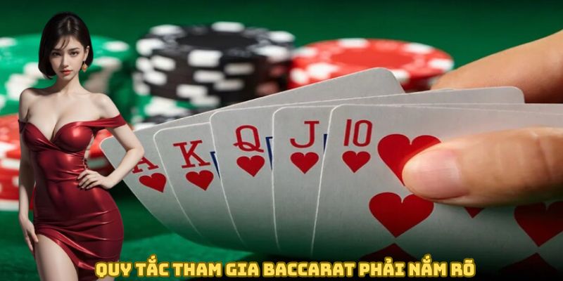 Quy tắc tham gia và cách chơi baccarat CWIN phải nắm rõ
