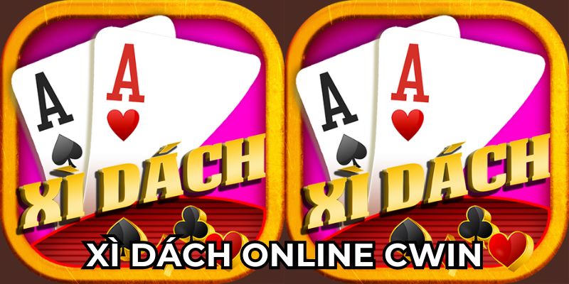 Xì dách online Cwin